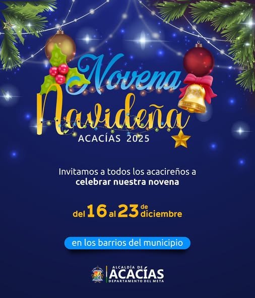 NOVENA NAVIDEÑA ACACÍAS 2025 La Administración Municipal de Acacías invita a los
