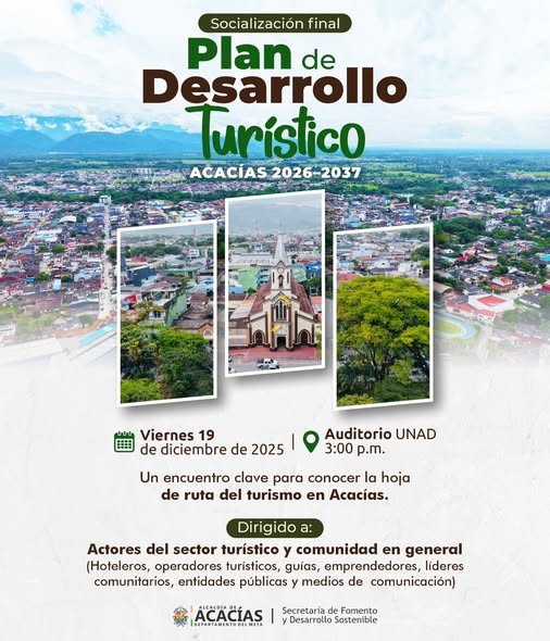 INVITACIÓN ESPECIAL | SOCIALIZACIÓN FINAL PLAN DE DESARROLLO TURÍSTICO ACACÍAS 2026–2037 Se